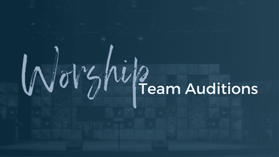 Worship Team Auditions
